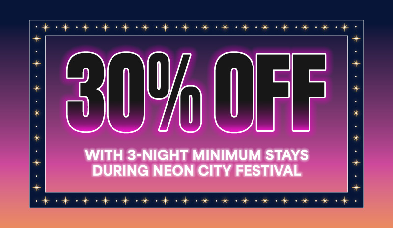 30% off rooms with a 3-night minimum stay during Neon City Festival. Neon colors and star border.